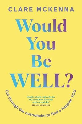 Would You Be Well?